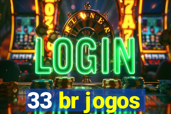 33 br jogos